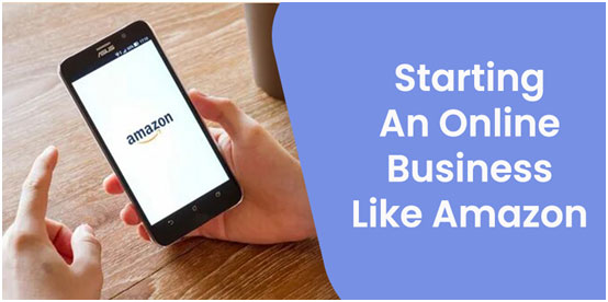 Starting an online business like Amazon